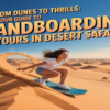 Sandboarding Tours in Desert